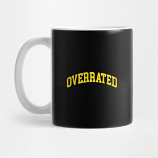 Overrated Mug